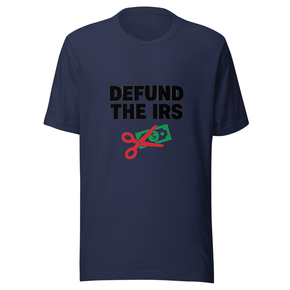 Defund the IRS Political Graphic T-Shirt Design Graphic Tee — Designed by @censoredsupply