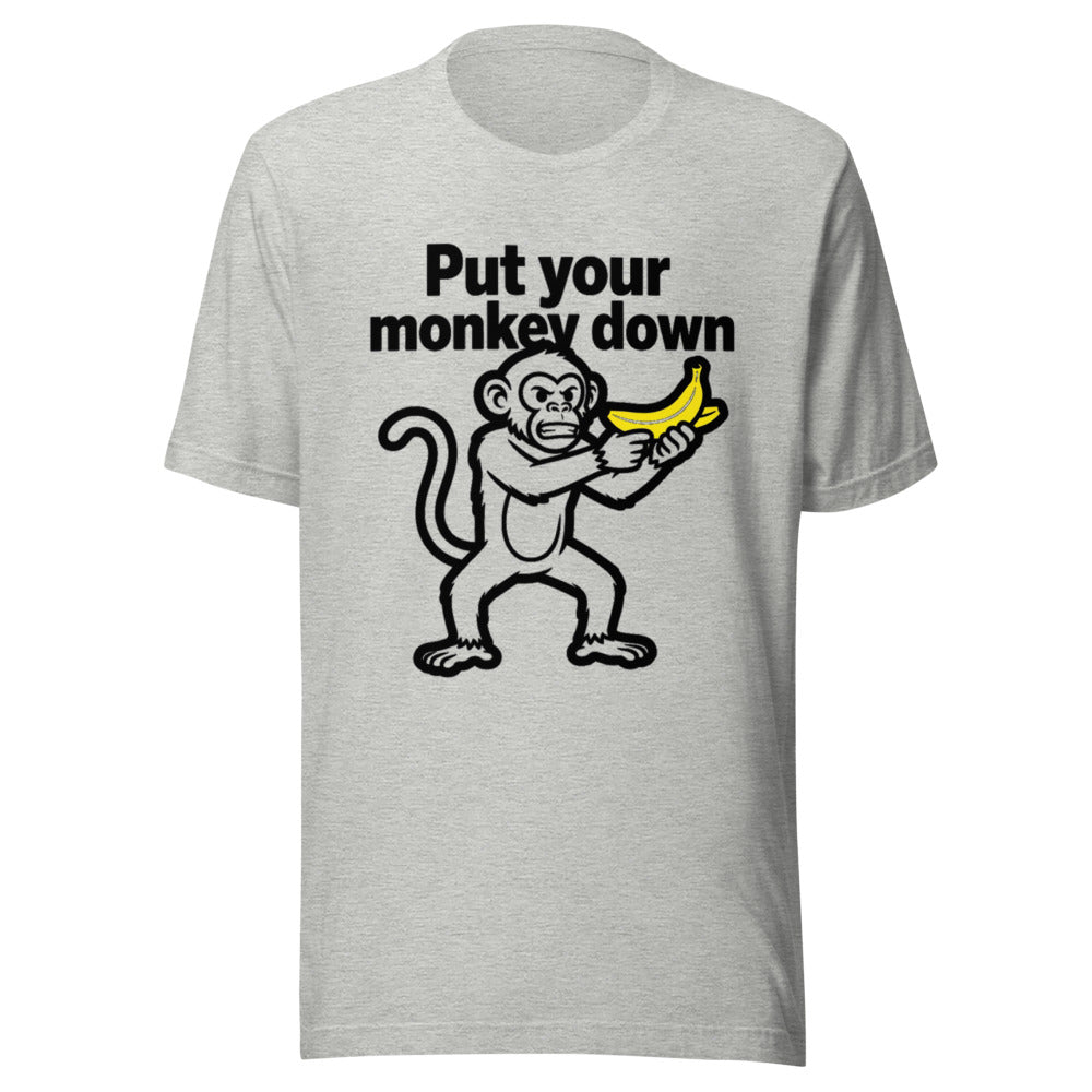 Put Your Monkey Down Monkey Graphic Tee — Designed by @censoredsupply