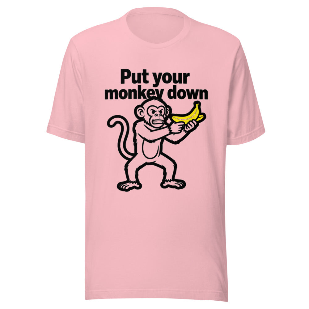 Put Your Monkey Down Monkey Graphic Tee — Designed by @censoredsupply
