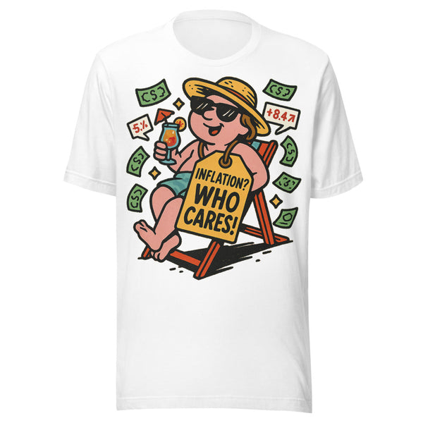 Funny Inflation? Who Cares! Finance Graphic Tee — Designed by @censoredsupply