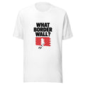 What Border Wall Political Debate Graphic Tee — Designed by @censoredsupply — Nuvra Supply Co graphic tee