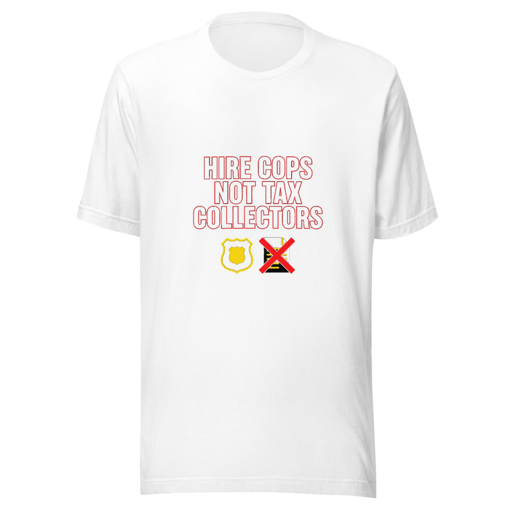 Hire Cops Not Tax Collectors Graphic Tee — Designed by @censoredsupply — Nuvra Supply Co graphic tee