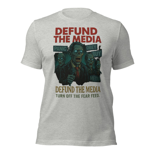 Defund the Media Zombie Fear Feed T-Shirt | Turn Off the Fear Feed Anti-Mainstream Media Graphic Tee | Political Satire Zombie Propaganda Shirt Unisex