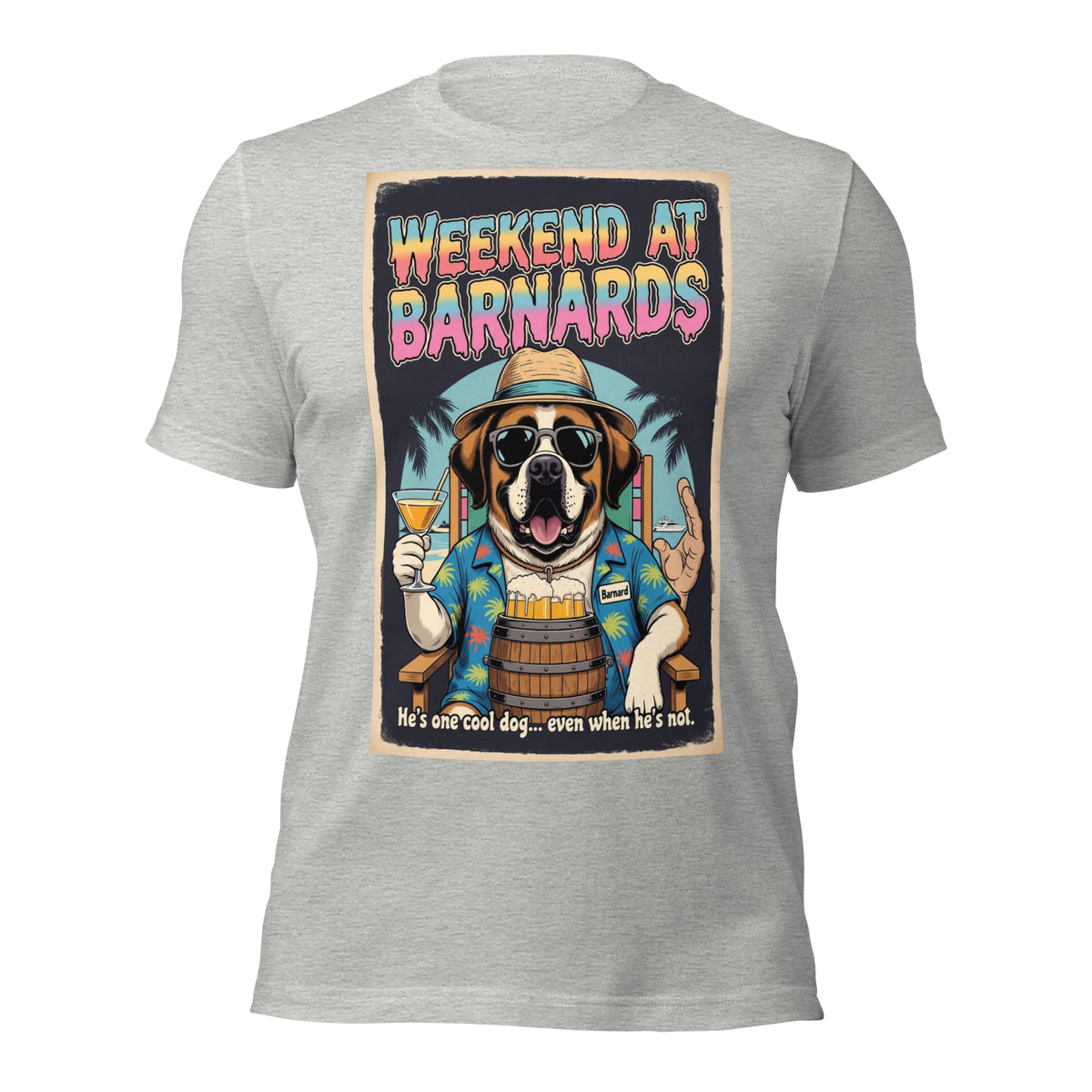Weekend at Barnards Dog T-Shirt - Funny Weekend at Bernies Parody Shirt — color option 6