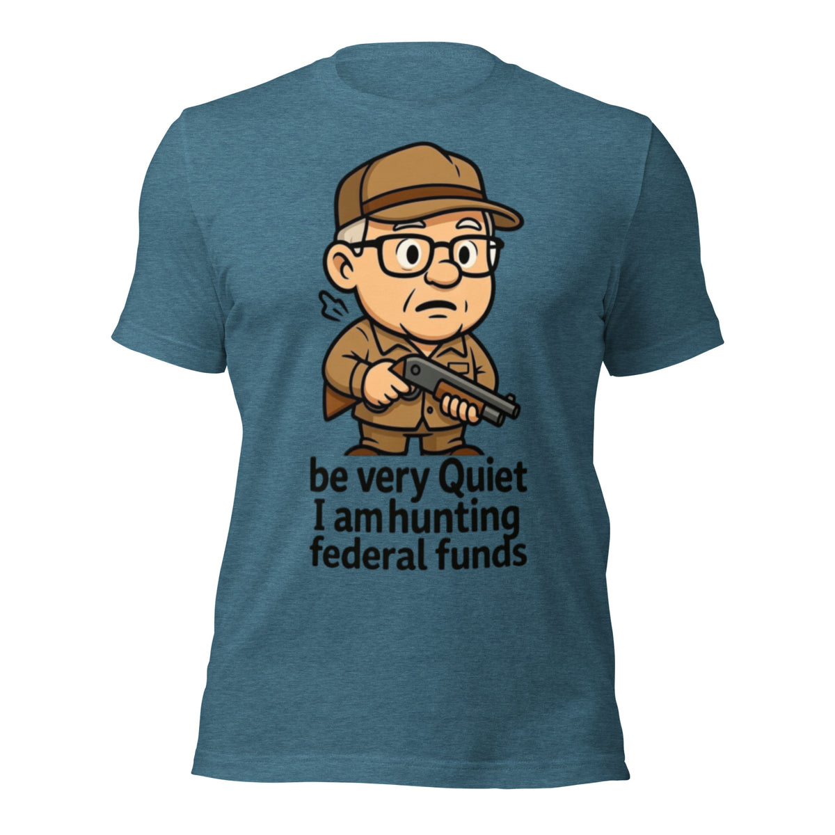 Be Very Quiet I Am Hunting Federal Funds Funny T-Shirt - Tim Walz Elmer Fudd Parody Tee — color option 3