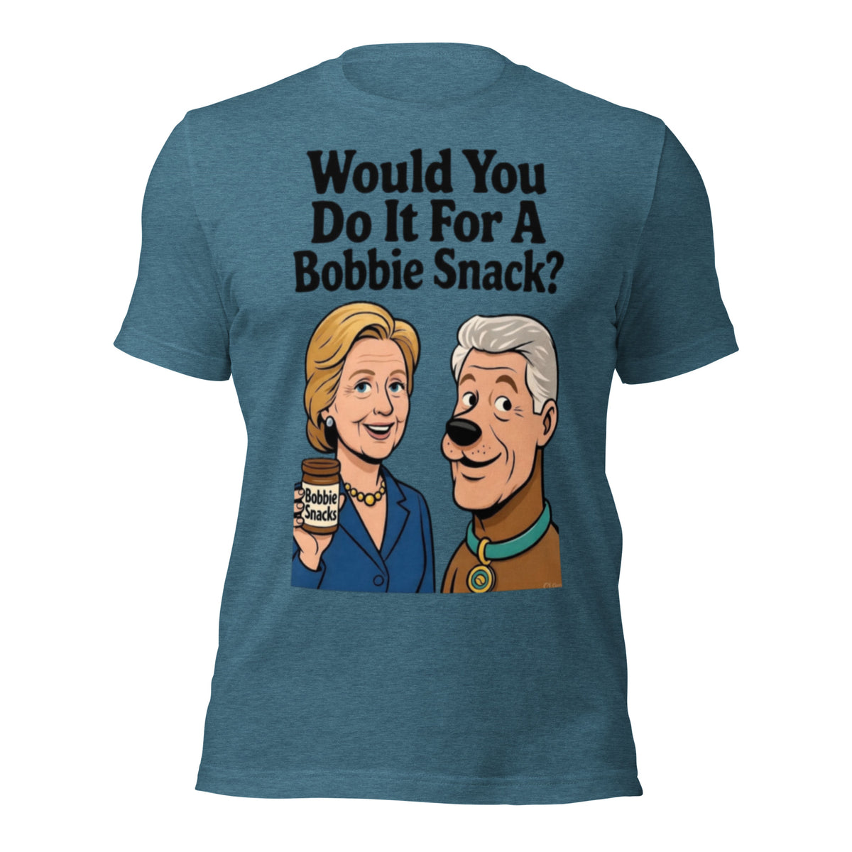 Would You Do It For A Bobbie Snack T-Shirt | Hillary Clinton Scooby Doo Meme Parody Tee | Funny Bobbie Snack Graphic Shirt Unisex — color option 3