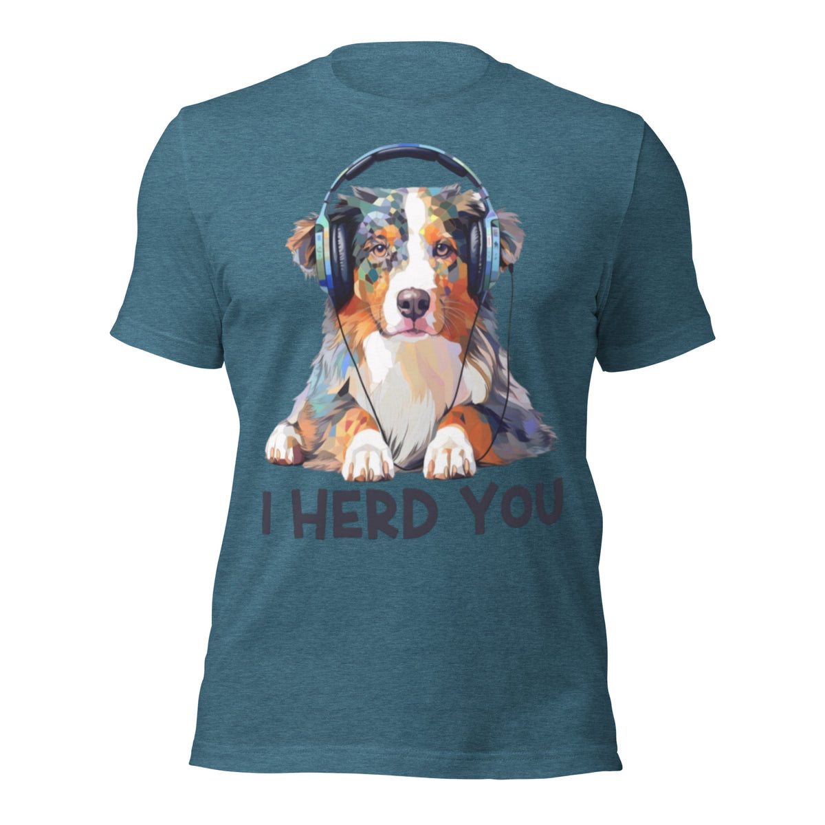 I Herd You Australian Shepherd Shirt - Funny Headphones Dog T-Shirt — color option 2