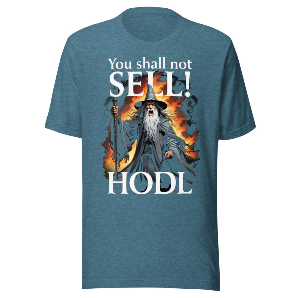 You shall not sell, HODL! – Funny Crypto Unisex T-Shirt — Designed by @censoredsupply