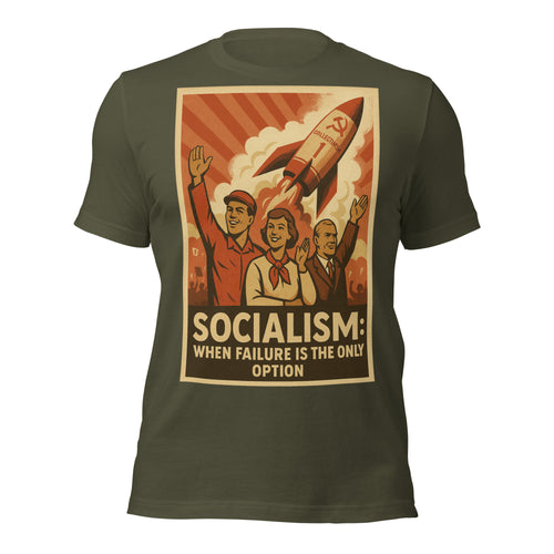 Socialism Rocket Failure T-Shirt | Soviet Propaganda Parody Tee | Anti-Socialism When Failure Is The Only Option Graphic Shirt Unisex