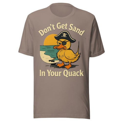 Don't Get Sand in Your Quack Funny Pirate Duck T-Shirt