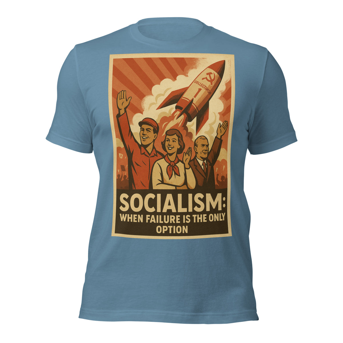Socialism Rocket Failure T-Shirt | Soviet Propaganda Parody Tee | Anti-Socialism When Failure Is The Only Option Graphic Shirt Unisex — color option 4