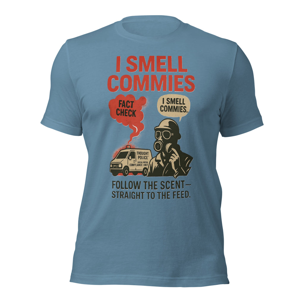 I Smell Commies T-Shirt | Fact Check Energy Police Commie Scent Parody Tee | Anti-Communist Dark Humor Graphic Shirt Unisex — color option 4