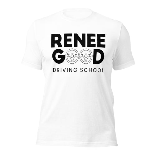 Renee Good Driving School Funny Parody Meme T-Shirt
