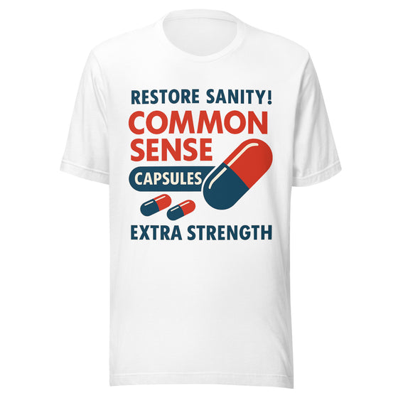 Restore Sanity Common Sense Capsules T-Shirt | Funny Political Common Sense Pill Parody Tee | Anti-Woke Extra Strength Humor Graphic Shirt Unisex