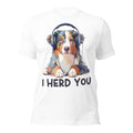 I Herd You Australian Shepherd Shirt - Funny Headphones Dog T-Shirt — color option 6