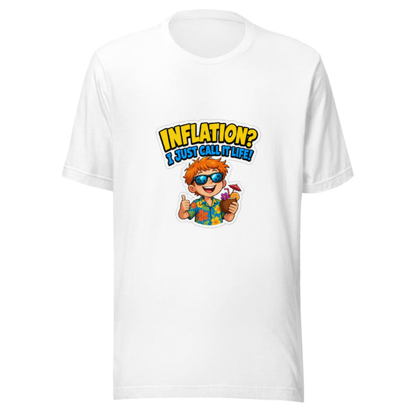 Funny Inflation I Just Call It Life Graphic Tee