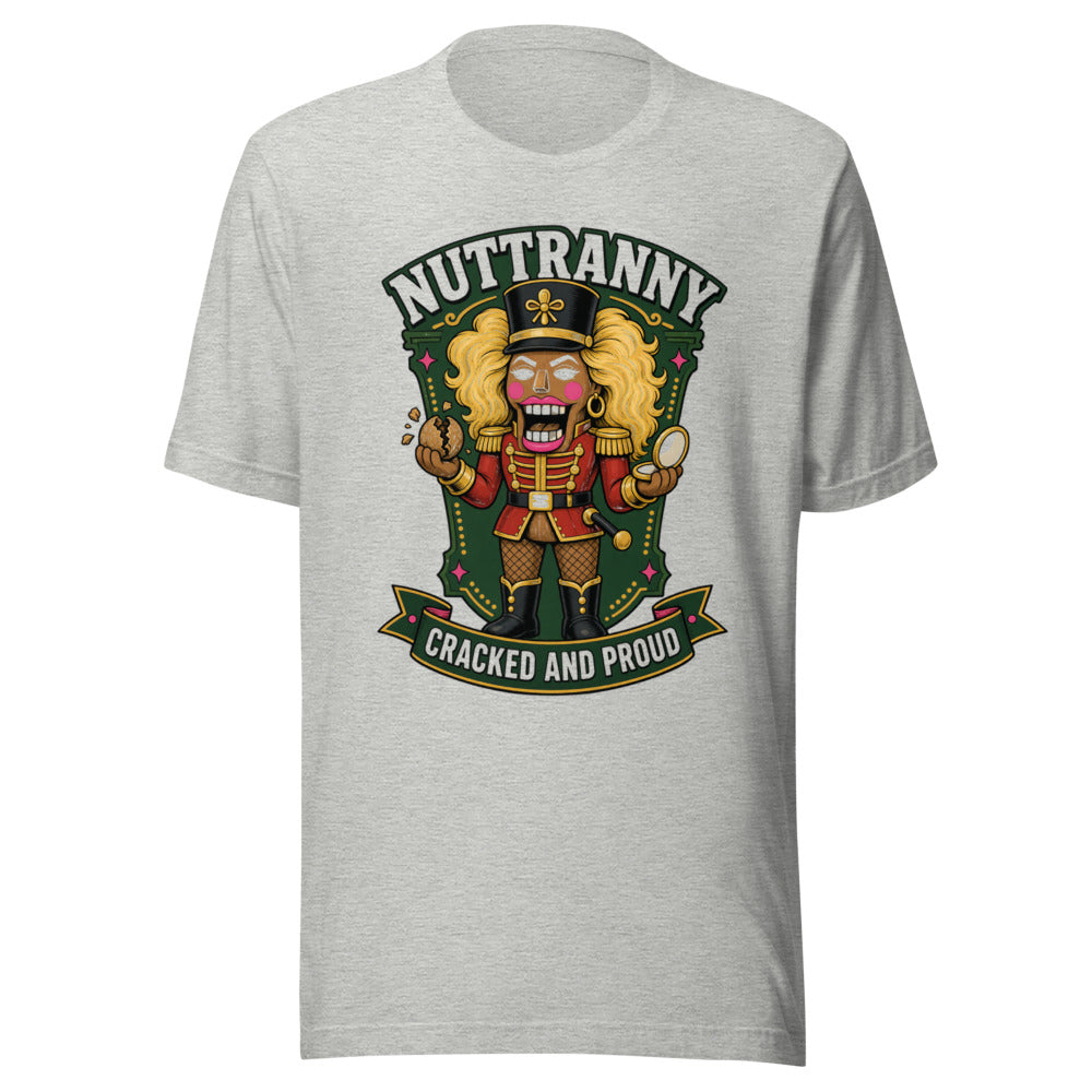 Nuttranny Nutcracker Cracked And Proud Graphic Tee — Designed by @censoredsupply — Nuvra Supply Co graphic tee
